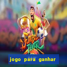 jogo para ganhar dinheiro sem pagar